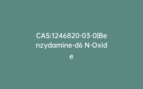 CAS:1246820-03-0|Benzydamine-d6 N-Oxide