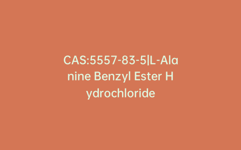 CAS:5557-83-5|L-Alanine Benzyl Ester Hydrochloride