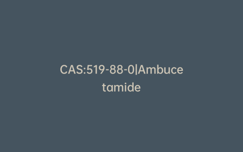 CAS:519-88-0|Ambucetamide