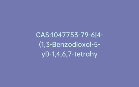 CAS:1047753-79-6|4-(1,3-Benzodioxol-5-yl)-1,4,6,7-tetrahydro-1-methyl-7-oxo-3-phenyl-8H-pyrazolo[3,4-e][1,4]thiazepine-8-acetic Acid