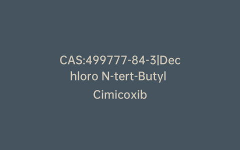 CAS:499777-84-3|Dechloro N-tert-Butyl Cimicoxib