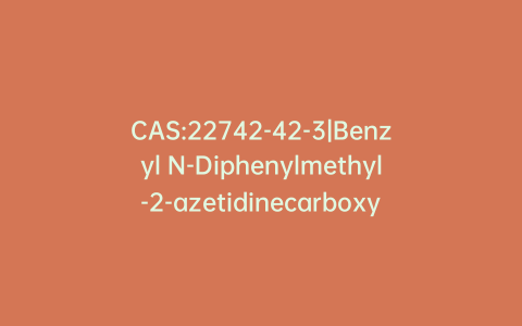 CAS:22742-42-3|Benzyl N-Diphenylmethyl-2-azetidinecarboxylate