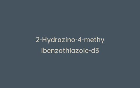 2-Hydrazino-4-methylbenzothiazole-d3