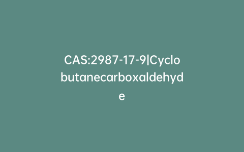 CAS:2987-17-9|Cyclobutanecarboxaldehyde