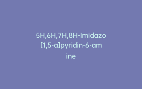 5H,6H,7H,8H-Imidazo[1,5-a]pyridin-6-amine