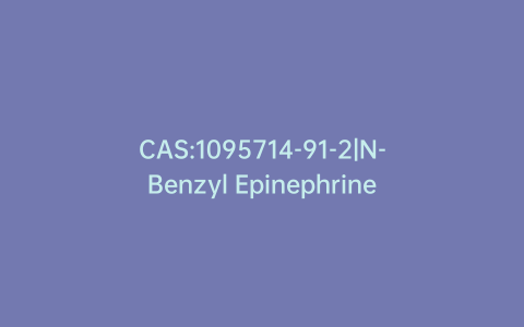 CAS:1095714-91-2|N-Benzyl Epinephrine