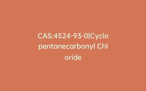 CAS:4524-93-0|Cyclopentanecarbonyl Chloride