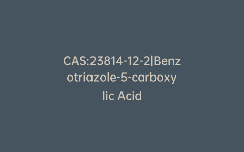 CAS:23814-12-2|Benzotriazole-5-carboxylic Acid