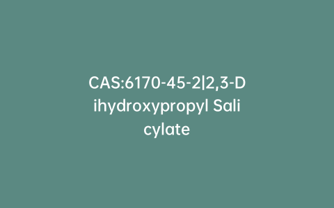 CAS:6170-45-2|2,3-Dihydroxypropyl Salicylate