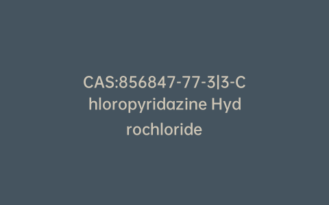 CAS:856847-77-3|3-Chloropyridazine Hydrochloride