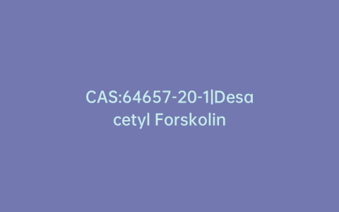 CAS:64657-20-1|Desacetyl Forskolin