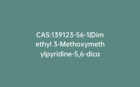 CAS:139123-56-1|Dimethyl 3-Methoxymethylpyridine-5,6-dicarboxylate