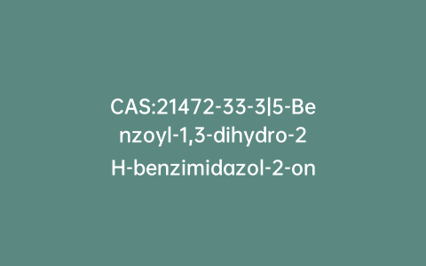 CAS:21472-33-3|5-Benzoyl-1,3-dihydro-2H-benzimidazol-2-one