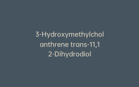 3-Hydroxymethylcholanthrene trans-11,12-Dihydrodiol