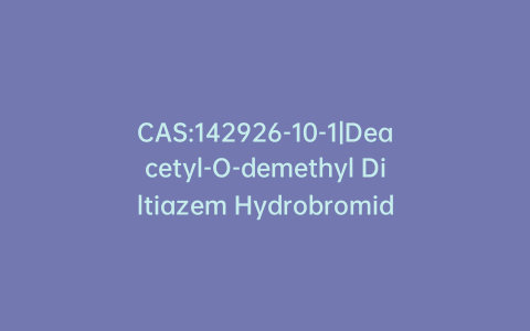 CAS:142926-10-1|Deacetyl-O-demethyl Diltiazem Hydrobromide