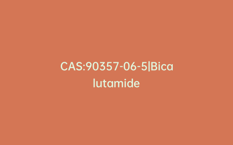 CAS:90357-06-5|Bicalutamide