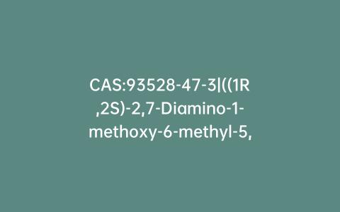 CAS:93528-47-3|((1R,2S)-2,7-Diamino-1-methoxy-6-methyl-5,8-dioxo-2,3,5,8-tetrahydro-1H-pyrrolo[1,2-a]indol-9-yl)methyl Carbamate