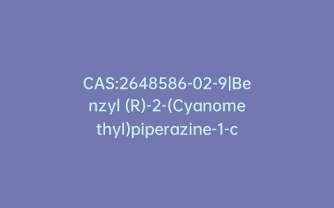 CAS:2648586-02-9|Benzyl (R)-2-(Cyanomethyl)piperazine-1-carboxylate Hydrochloride