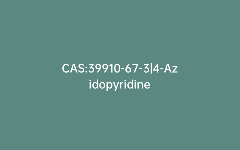 CAS:39910-67-3|4-Azidopyridine