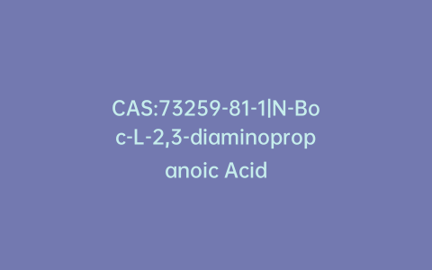 CAS:73259-81-1|N-Boc-L-2,3-diaminopropanoic Acid