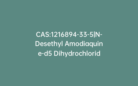 CAS:1216894-33-5|N-Desethyl Amodiaquine-d5 Dihydrochloride