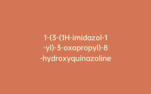 1-(3-(1H-imidazol-1-yl)-3-oxopropyl)-8-hydroxyquinazoline-2,4(1H,3H)-dione