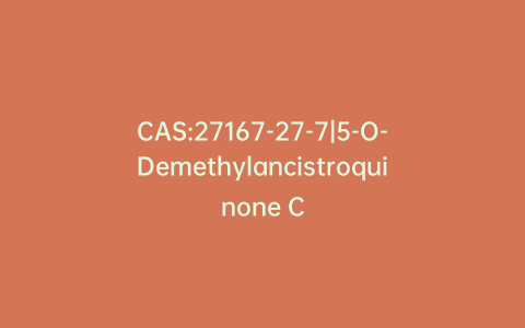 CAS:27167-27-7|5-O-Demethylancistroquinone C