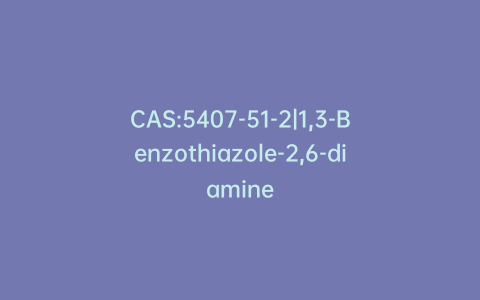 CAS:5407-51-2|1,3-Benzothiazole-2,6-diamine