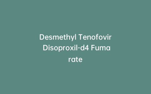 Desmethyl Tenofovir Disoproxil-d4 Fumarate