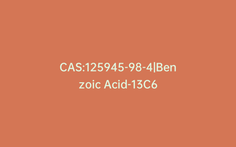 CAS:125945-98-4|Benzoic Acid-13C6