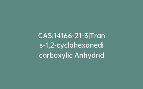 CAS:14166-21-3|Trans-1,2-cyclohexanedicarboxylic Anhydride