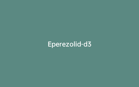 Eperezolid-d3