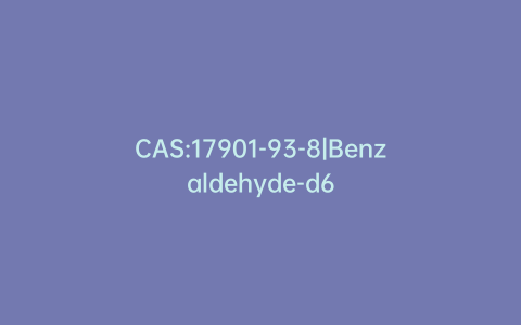 CAS:17901-93-8|Benzaldehyde-d6