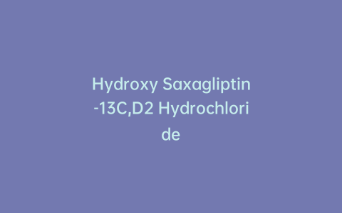 Hydroxy Saxagliptin-13C,D2 Hydrochloride