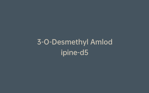 3-O-Desmethyl Amlodipine-d5