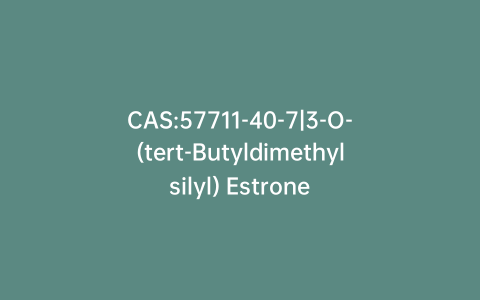 CAS:57711-40-7|3-O-(tert-Butyldimethylsilyl) Estrone