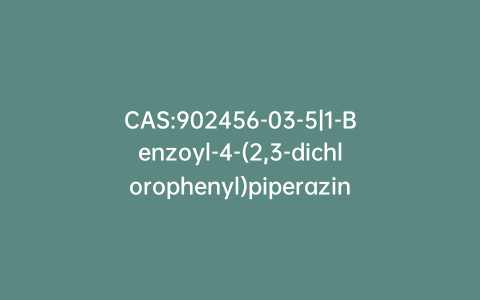 CAS:902456-03-5|1-Benzoyl-4-(2,3-dichlorophenyl)piperazine