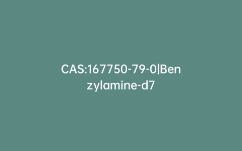 CAS:167750-79-0|Benzylamine-d7