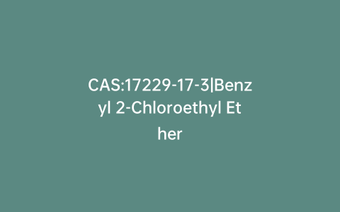 CAS:17229-17-3|Benzyl 2-Chloroethyl Ether