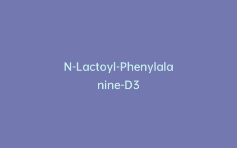 N-Lactoyl-Phenylalanine-D3