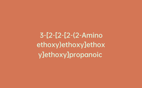 3-[2-[2-[2-(2-Aminoethoxy)ethoxy]ethoxy]ethoxy]propanoic acid