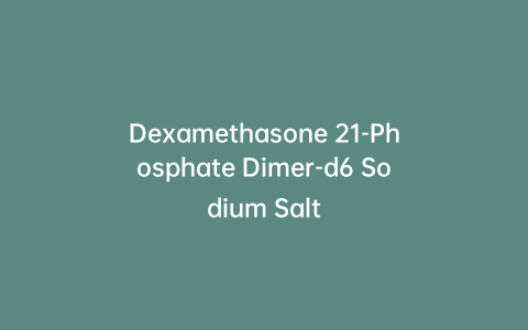 Dexamethasone 21-Phosphate Dimer-d6 Sodium Salt