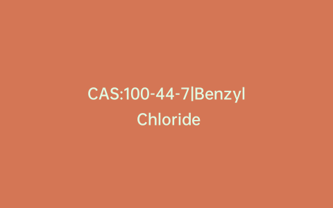 CAS:100-44-7|Benzyl Chloride