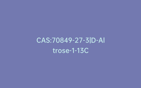 CAS:70849-27-3|D-Altrose-1-13C