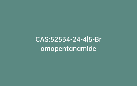 CAS:52534-24-4|5-Bromopentanamide