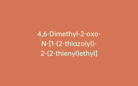 4,6-Dimethyl-2-oxo-N-[1-(2-thiazolyl)-2-(2-thienyl)ethyl]-1(2H)-pyrimidinebutanamide