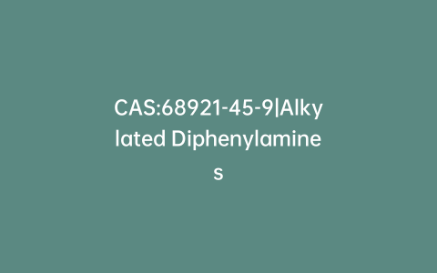 CAS:68921-45-9|Alkylated Diphenylamines