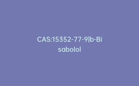 CAS:15352-77-9|b-Bisabolol