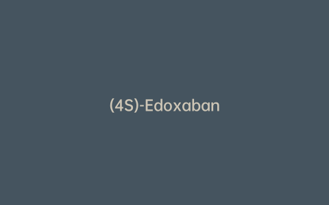 (4S)-Edoxaban