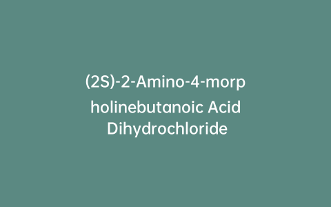 (2S)-2-Amino-4-morpholinebutanoic Acid Dihydrochloride